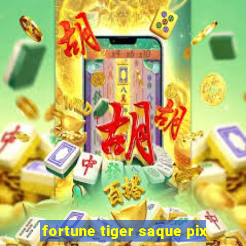 fortune tiger saque pix